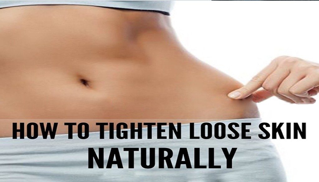 How To Tighten Loose Skin Naturally